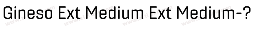 Gineso Ext Medium Ext Medium字体转换